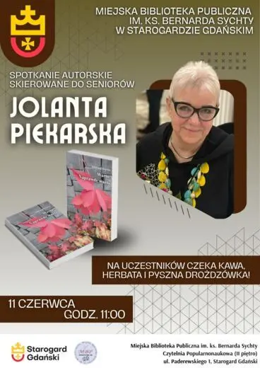 Plakat informujący o spotkaniu autorskim dla senior&oacute;w z Jolantą Piekarską wok&oacute;ł książki &bdquo;Warto. Naprawdę warto&rdquo;. Wydarzenie odbędzie się 11 czerwca o godz. 11:00 w Miejskiej Bibliotece Publicznej w Starogardzie Gdańskim (Czytelnia Popularnonaukowa, II pię