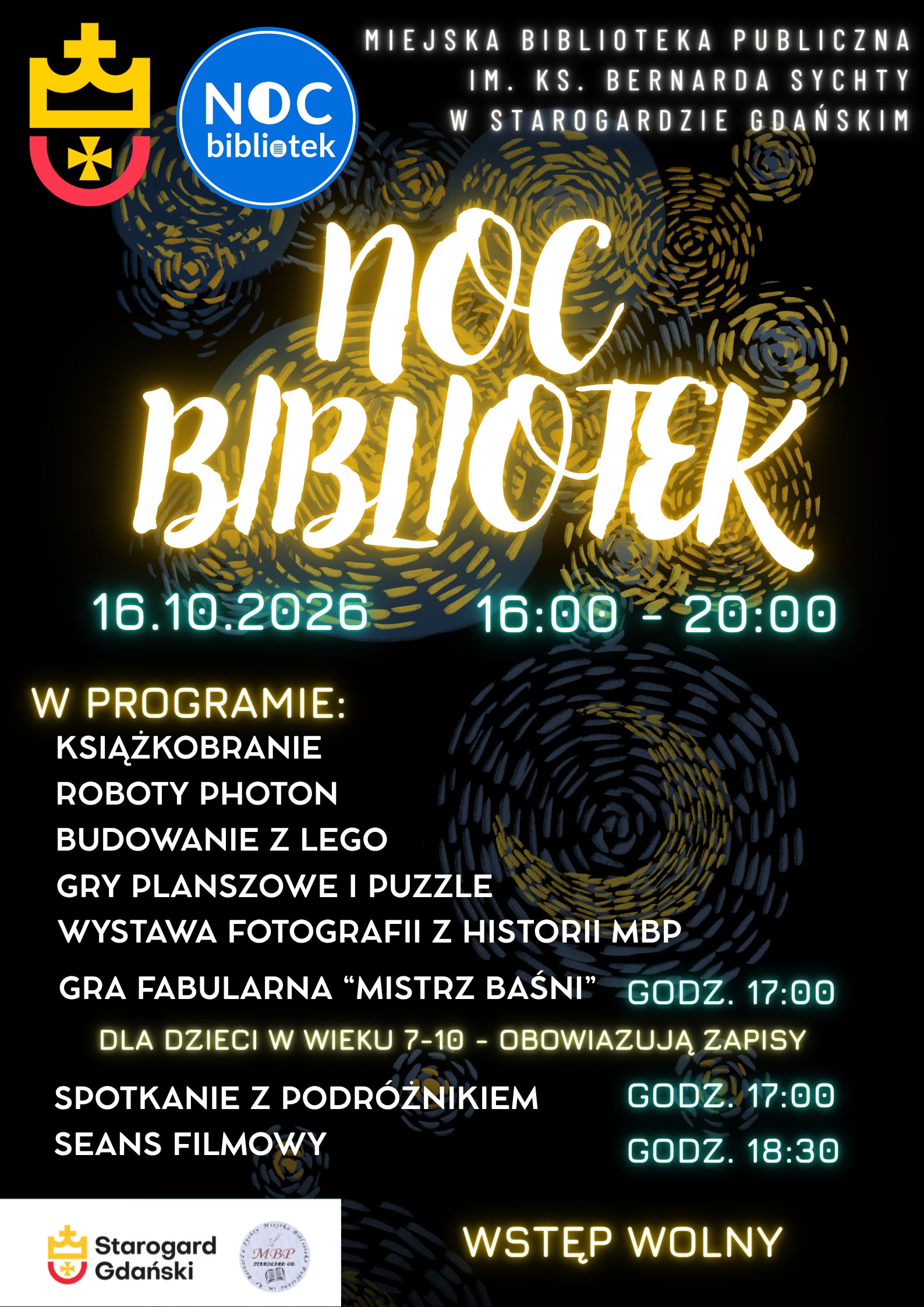 Plakat wydarzenia Noc Bibliotek w&nbsp;Miejskiej Bibliotece Publicznej w&nbsp;Starogardzie Gdańskim, 16.10.2026 r. w&nbsp;godz. 16:00&ndash;20:00. W programie m.in. Roboty Photon, klocki LEGO, gra &bdquo;Mistrz Baśni&rdquo; (godz. 17:00), spotkanie z&nbsp;podr&oacute;żnikiem (godz. 17:00) oraz&nbsp;seans filmowy (godz. 18:30). Wstęp wolny. 