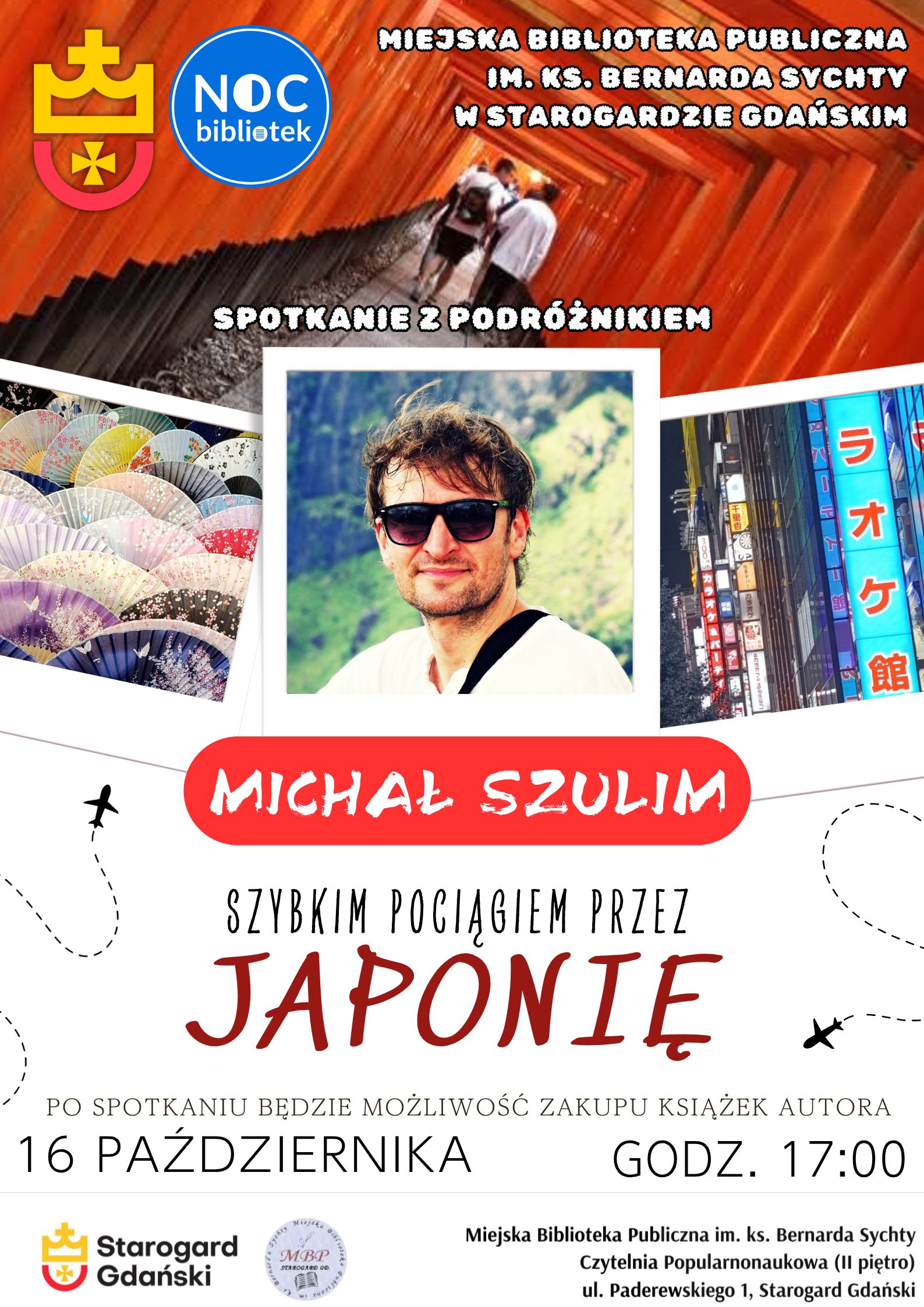 Plakat wydarzenia Noc Bibliotek w&nbsp;Starogardzie Gdańskim: spotkanie z&nbsp;podr&oacute;żnikiem Michałem Szulimem pt. 'Szybkim pociągiem przez Japonię' &ndash; 16 października o&nbsp;godz. 17:00.