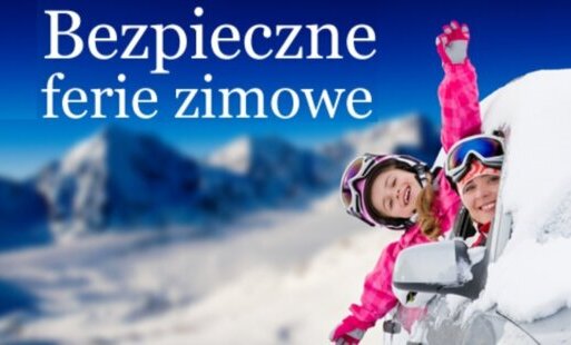 Zdjęcie do Bezpieczeństwo podczas ferii &ndash; informacje dla dzieci, młodzieży i dorosłych