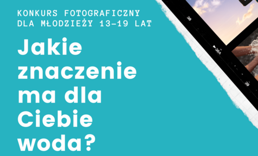 Zdjęcie do Czym jest dla Ciebie woda? Pokaż to na zdjęciu i wygraj nagrodę