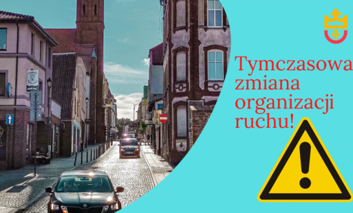 Zdjęcie do Uwaga! Tymczasowa zmiana organizacji ruchu