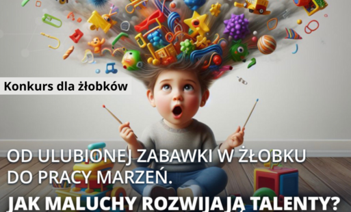 Zdjęcie do Konkurs skierowany do żłobk&oacute;w. Na zwycięzc&oacute;w czekają atrakcyjne nagrody!
