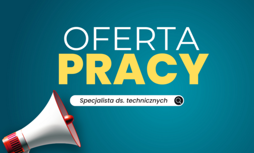 Zdjęcie do Specjalista ds. technicznych. Oferta pracy