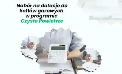 plakat dotyczący naboru na dotacje do kotłów gazowych