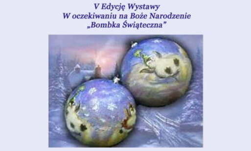 Zdjęcie do Zaproszenie na wystawę "Bombka Świąteczna"