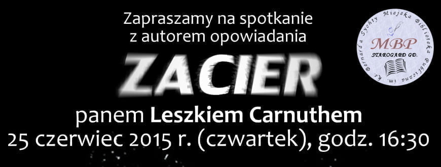 Spotkanie autorskie z panem Leszkiem Carnuthem - autorem opowiadania "Zacier"
