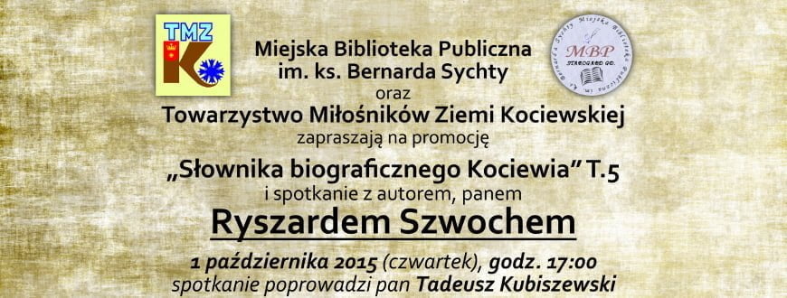 Promocja "Słownika biograficznego Kociewia" T.5 oraz spotkanie z autorem, panem Ryszardem Szwochem