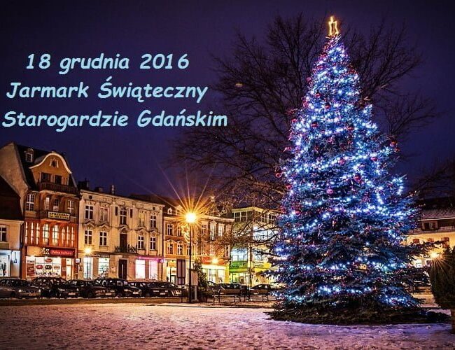 Zapraszamy na Jarmark Świąteczny w Starogardzie Gdańskim