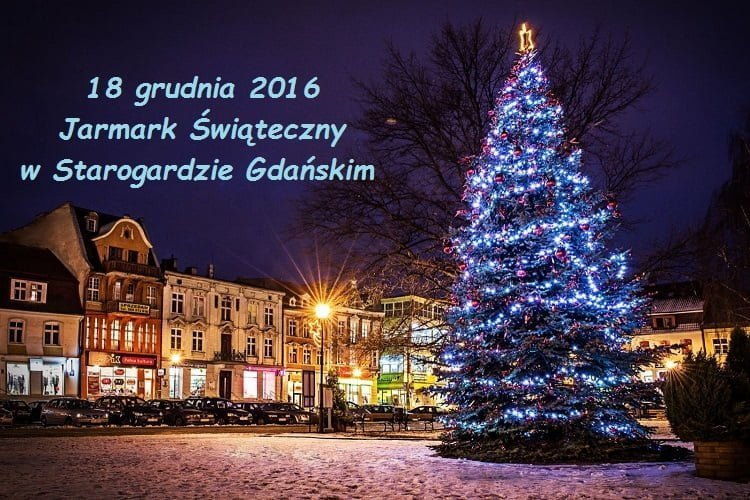 Zapraszamy na Jarmark Świąteczny w Starogardzie Gdańskim