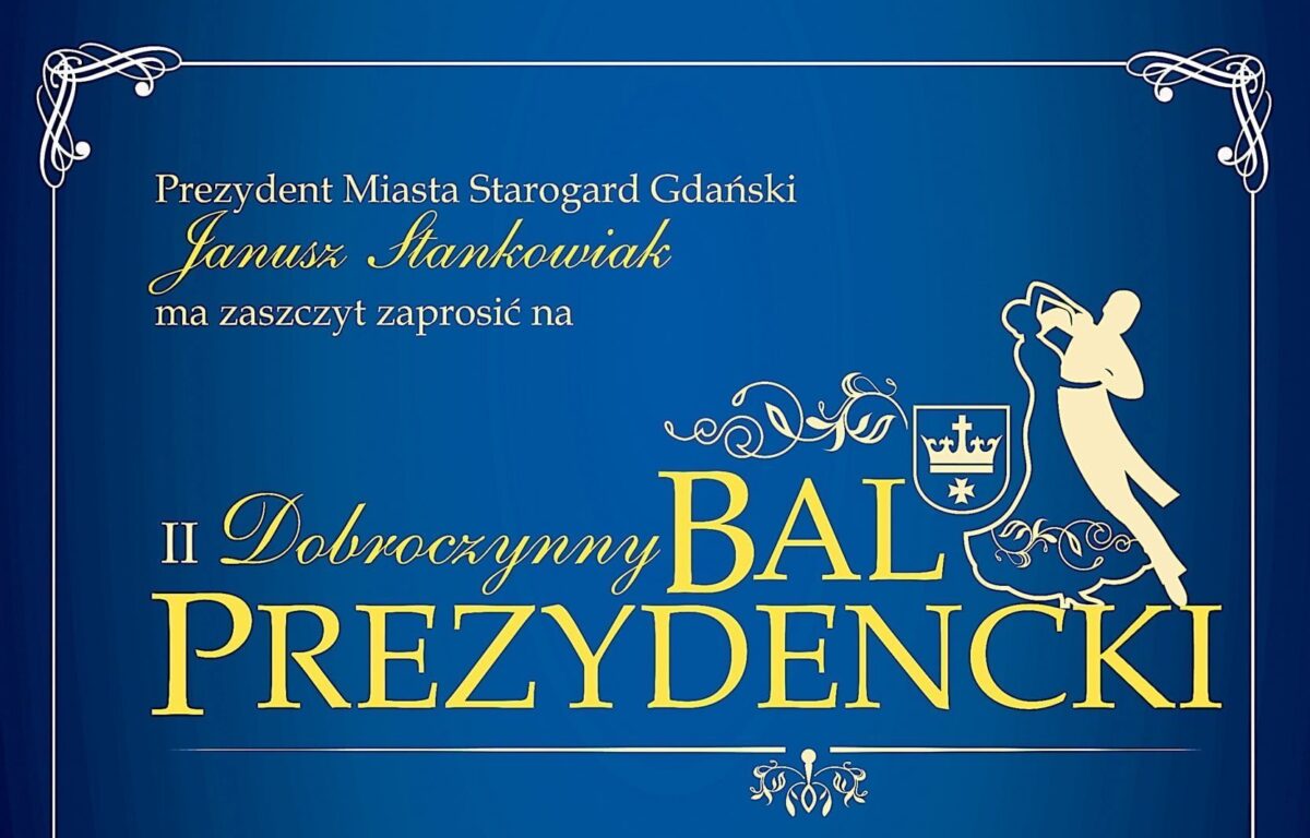 Zaproszenie na II Dobroczynny Bal Prezydencki