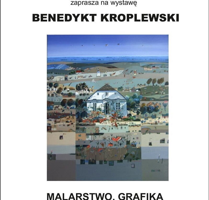 Wystawa Benedykta Kroplewskiego
