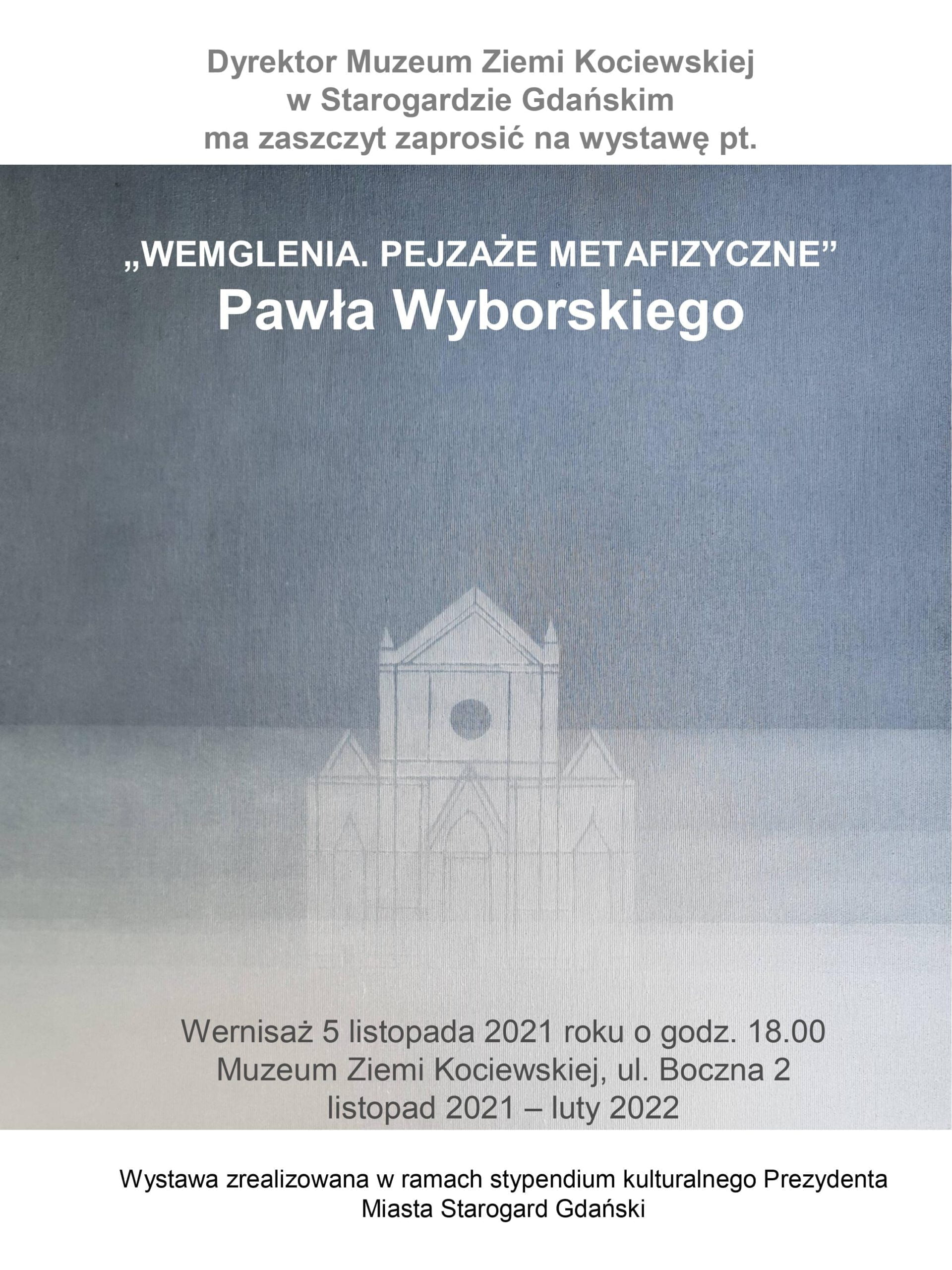 Wystawa "Paweł Wyborski: Wemglenia. Pejzaże matafizyczne"
