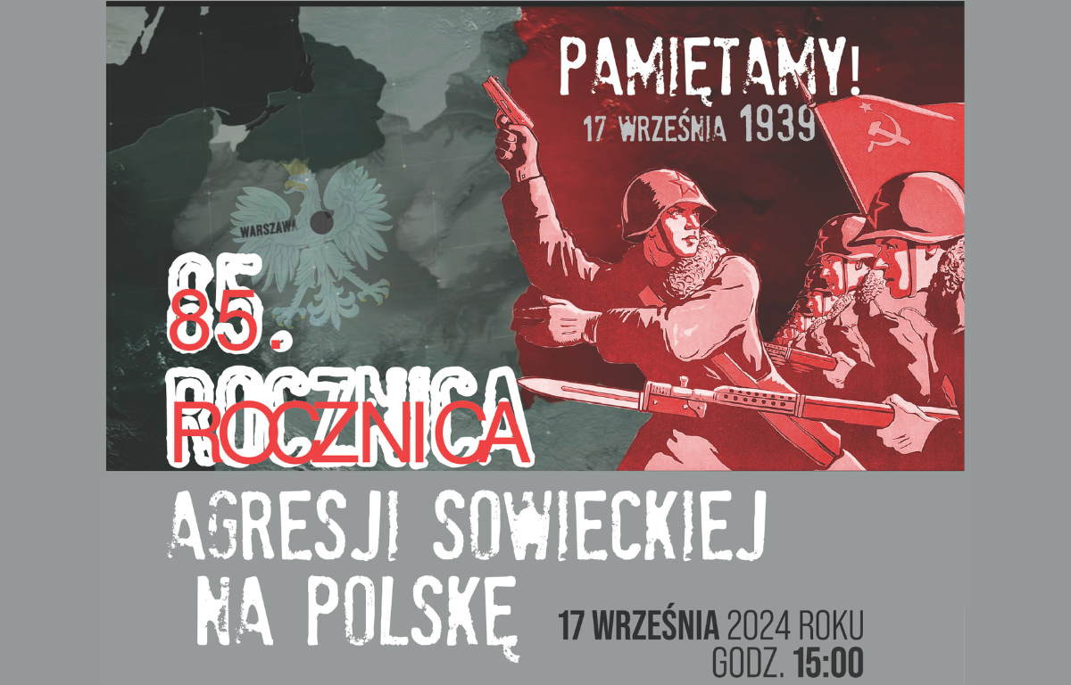 85. rocznica agresji wojsk sowieckich na Polskę. Zapraszamy na uroczystości