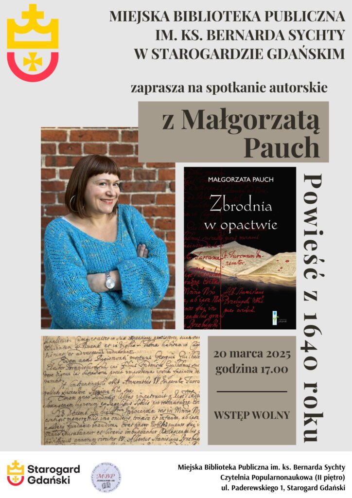 Plakat Miejskiej Biblioteki Publicznej w Starogardzie Gdańskim zapraszający na spotkanie autorskie z Małgorzatą Pauch, autorką powieści „Zbrodnia w opactwie”.