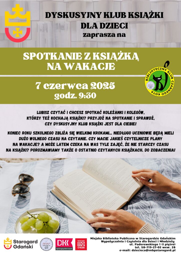 Plakat informujący o spotkaniu Dyskusyjnego Klubu Książki dla Dzieci, zatytułowanym „Spotkanie z książką na wakacje”, które odbędzie się 7 czerwca 2025 o godzinie 9:30. Plakat przedstawia otwartą książkę, okulary przeciwsłoneczne i winogrona, a także logo Miejskiej Biblioteki Publicznej w Starogardzie Gdańskim.