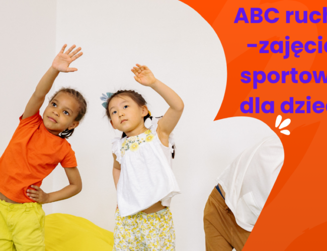 ABC ruchu – ogólnodostępne, ogólnorozwojowe zajęcia sportowe ukierunkowane na profilaktykę wad postawy oraz nadwagi i otyłości